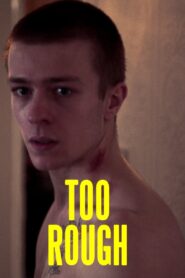 Too Rough 2022 one on netflix
