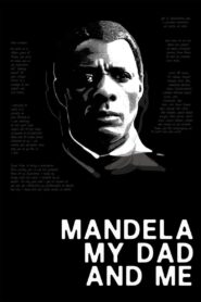 Mandela, My Dad and Me 2015 one on netflix