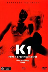 K1 – A Film About Prostitutes 1989 one on netflix