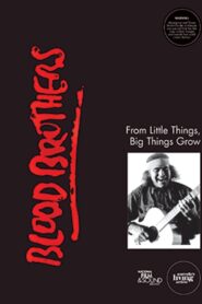 Blood Brothers: From Little Things, Big Things Grow 1993 one on netflix