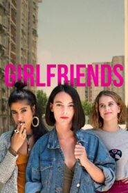 Girlfriends 2021 one on netflix