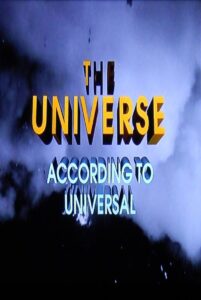 The Universe According to Universal 2002 one on netflix