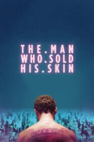 The Man Who Sold His Skin 2021 one on netflix