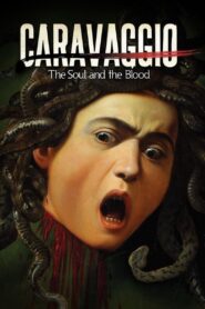 Caravaggio: The Soul and the Blood 2018 one on netflix