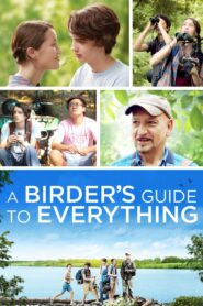 A Birder’s Guide to Everything 2013 one on netflix