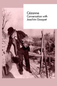 Cézanne: Conversation with Joachim Gasquet 1990 one on netflix