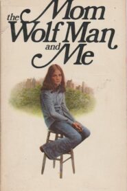 Mom, the Wolfman and Me 1980 one on netflix