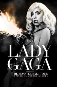 Lady Gaga Presents: The Monster Ball Tour at Madison Square Garden 2011 one on netflix