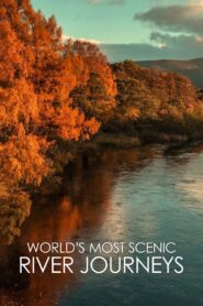 World’s Most Scenic River Journeys 2021 one on netflix