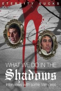 What We Do in the Shadows: Interviews with Some Vampires 2005 one on netflix