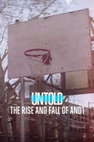 Untold: The Rise and Fall of AND1 2022 one on netflix