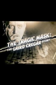 The Tragic Mask: The Laird Cregar Story 2007 one on netflix