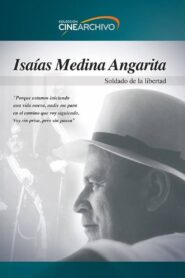 Isaías Medina Angarita: Soldado de la libertad 1992 one on netflix