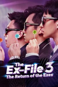 The Ex-File 3: The Return of the Exes 2017 one on netflix