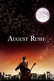 August Rush 2007 one on netflix