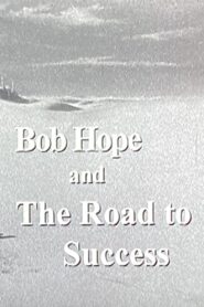 Bob Hope and the Road to Success 2002 one on netflix