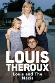 Louis Theroux: Louis and the Nazis 2003 one on netflix