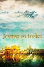 Jesus in India 2008 one on netflix