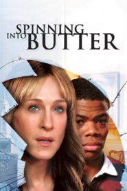 Spinning Into Butter 2007 one on netflix