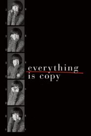 Everything Is Copy 2015 one on netflix