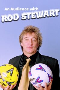 An Audience with Rod Stewart 1998 one on netflix