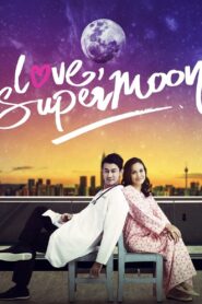 Love, Supermoon 2015 one on netflix