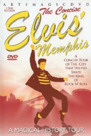 Elvis Memphis-The Concise Magical History Tour 2007 one on netflix