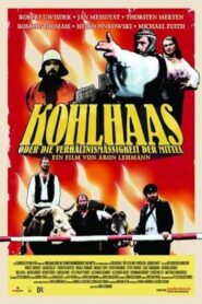 Kohlhaas or the Proportionality of Means 2013 one on netflix