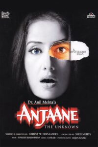 Anjaane: The Unkown 2005 one on netflix