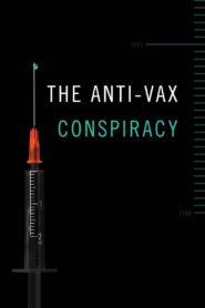 The Anti-Vax Conspiracy 2021 one on netflix