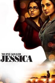 No One Killed Jessica 2011 one on netflix