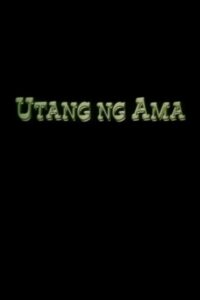 Utang ng Ama 2003 one on netflix