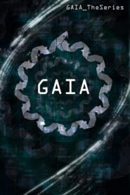 Gaia: The Series 2012 one on netflix