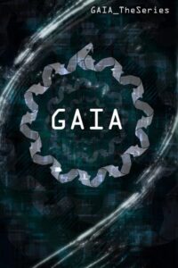 Gaia: The Series 2012 one on netflix