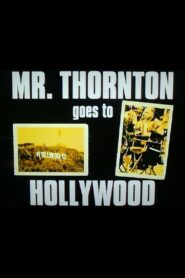 Mr. Thornton Goes to Hollywood 2005 one on netflix