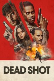 Dead Shot 2023 one on netflix