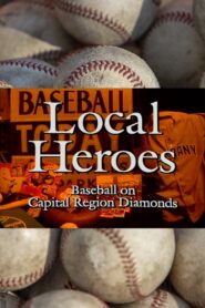 Local Heroes: Baseball on Capital Region Diamonds 1995 one on netflix
