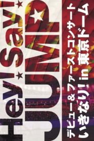 Hey! Say! JUMP – Hey! Say! Jump Debut & First Concert Ikinari! In Tokyo Dome 2008 one on netflix