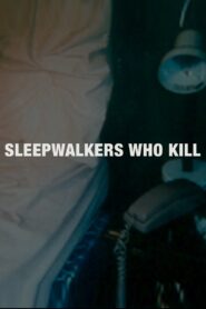 Sleepwalkers Who Kill 2001 one on netflix