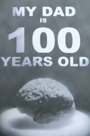 My Dad Is 100 Years Old 2006 one on netflix