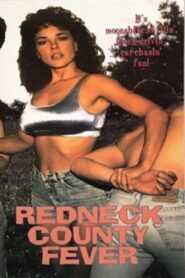 Redneck County Fever 1992 one on netflix