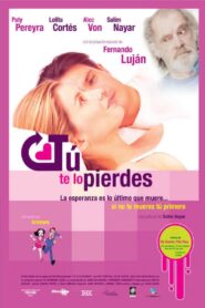 Tú te lo pierdes 2004 one on netflix
