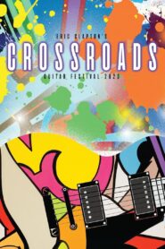Eric Clapton’s Crossroads Guitar Festival 2023 2024 one on netflix