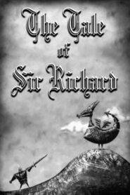The Tale of Sir Richard 2005 one on netflix