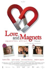 Love and Magnets 2004 one on netflix