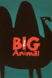 The Big Animal 2000 one on netflix