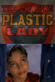 The Amazing Plastic Lady 1995 one on netflix