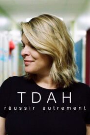 TDAH : réussir autrement 2019 one on netflix