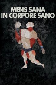 Mens Sana in Corpore Sano 2011 one on netflix