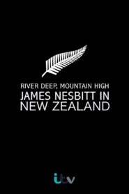 River Deep, Mountain High: James Nesbitt in New Zealand 2013 one on netflix